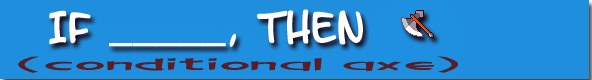 conditional axe